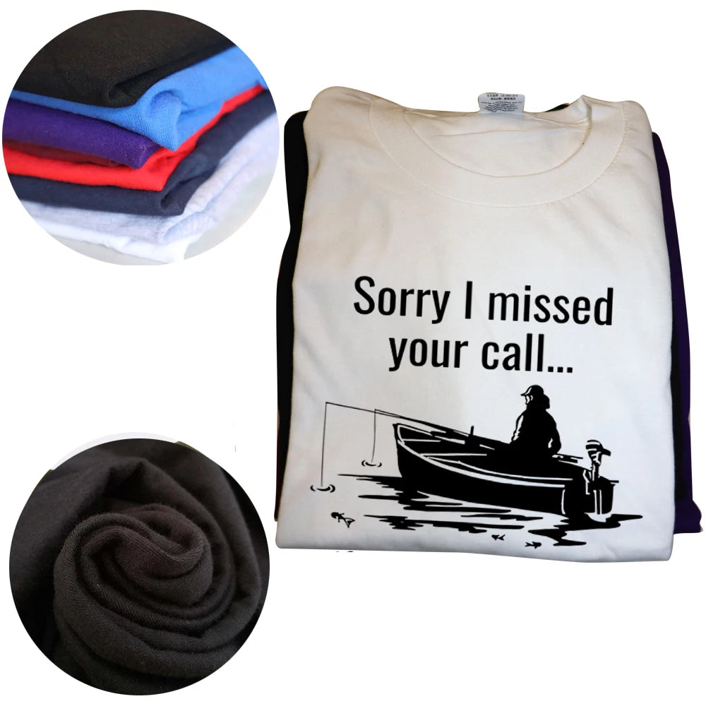 Sorry Missed Your Call T-shirt